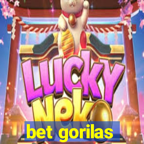 bet gorilas